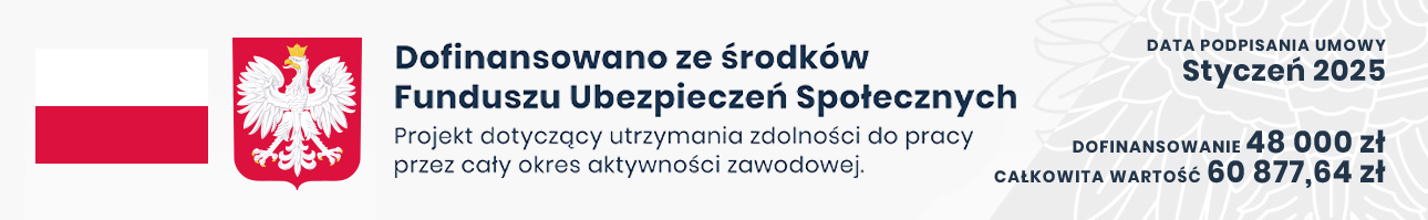 Baner informujący o dofinansowaniu z Funduszu Ubezpieczeń Społecznych w styczniu 2025 roku, kwota 48 000 zł, całkowita wartość 60 877,64 zł.