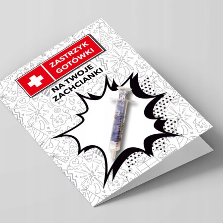 Kartka na dzień chłopaka ze strzykawką i napisem "zastrzyk gotówki na twoje zachcianki".