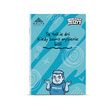 Zeszyt w kratkę z niebieską okładką z postacią w niebieskiej bluzie i napisem "Są takie dni, kiedy samo myślenie boli".